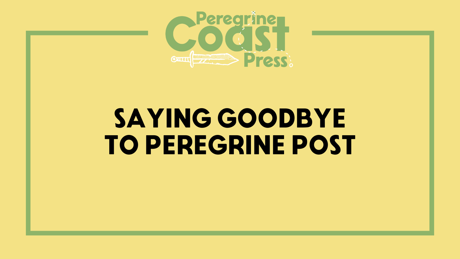 Saying Goodbye to Peregrine Post